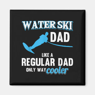 Water Ski Dad Like A Regular Dad Beach Athletes Wa Magnet