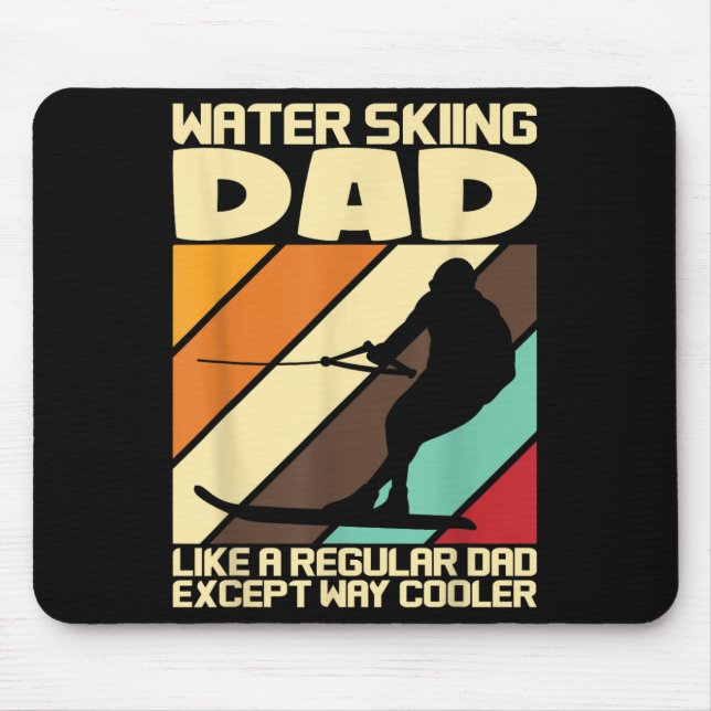 Water Ski Fans Water Skiing Dad  Mouse Pad (Front)