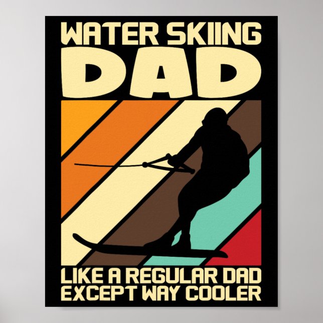 Water Ski Fans Water Skiing Dad  Poster (Front)