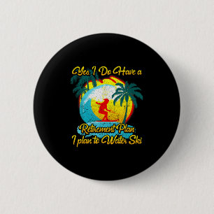 Water Skier Water Skiing Retirement Plan 6 Cm Round Badge