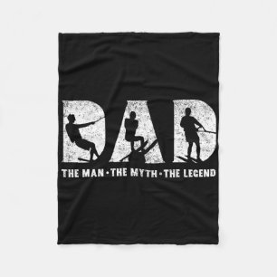 Water Skiing Dad The Man The Myth The Legend Fathe Fleece Blanket