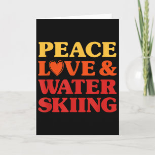Water Skiing I Love Water Skiing For Women And Men Card