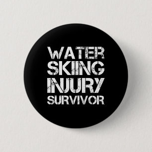 Water Skiing Injury Survivor  6 Cm Round Badge