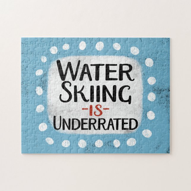 Water Skiing Is Underrated Jigsaw Puzzle (Horizontal)