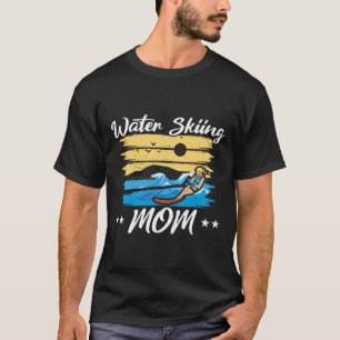Water Skiing Mum Waterskiing Water Skiing Mothers T-Shirt