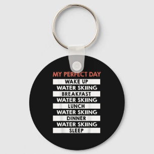 Water Skiing My Perfect Day Water Skier Key Ring