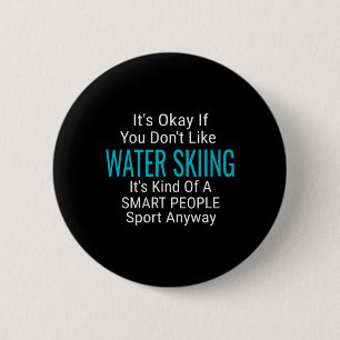 Water Skiing Waterski Water Skiers Funny Sports Qu 6 Cm Round Badge