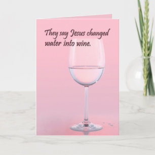 Water To Wine Birthday Card