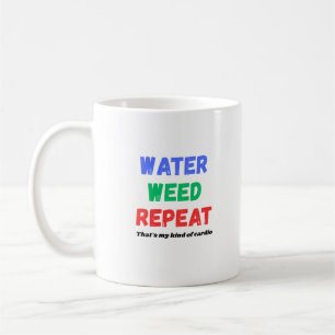 Water Weed Repeat Funny Gardening T-Shirt Coffee Mug