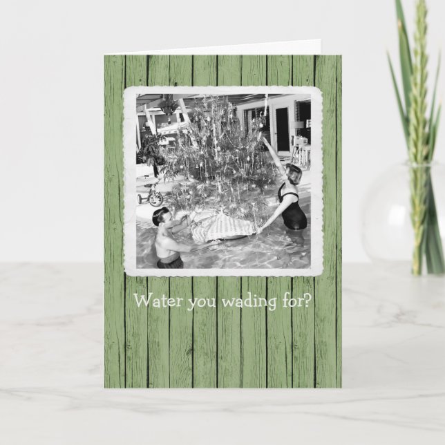 Water You Wading For Christmas Greeting Card (Front)