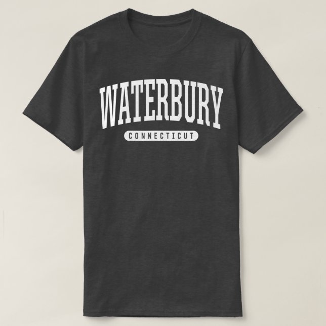 Waterbury Connecticut  Vacation College Style Spor T-Shirt (Design Front)