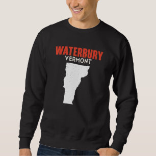 Waterbury Vermont USA State America Travel Vermont Sweatshirt