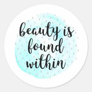 Watercolor Beauty Quote Classic Round Sticker