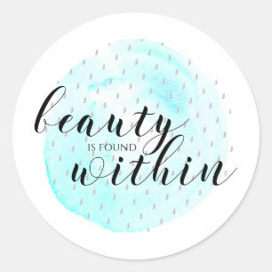 Watercolor Beauty Quote Classic Round Sticker