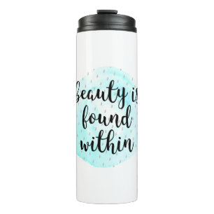 Watercolor Beauty Quote Thermal Tumbler