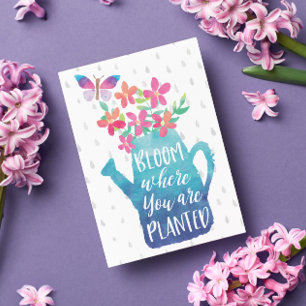 Watercolor Bloom Where You Are Planted Card