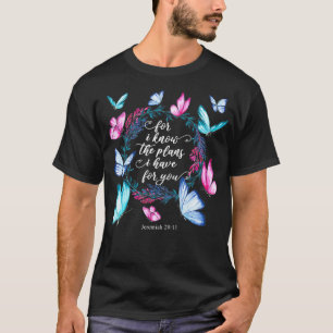 Watercolor Butterflies Bible Verse Jeremiah 2911 B T-Shirt