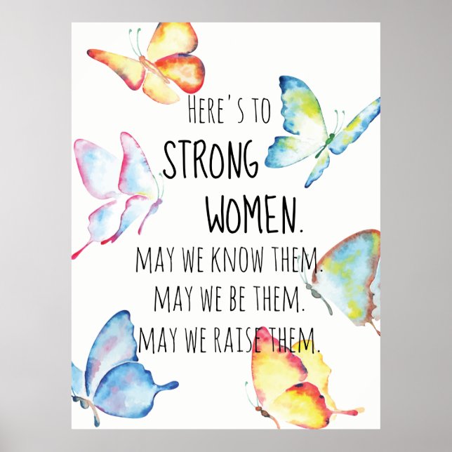 Watercolor Butterfly Here's to Strong Women Quote Poster (Front)
