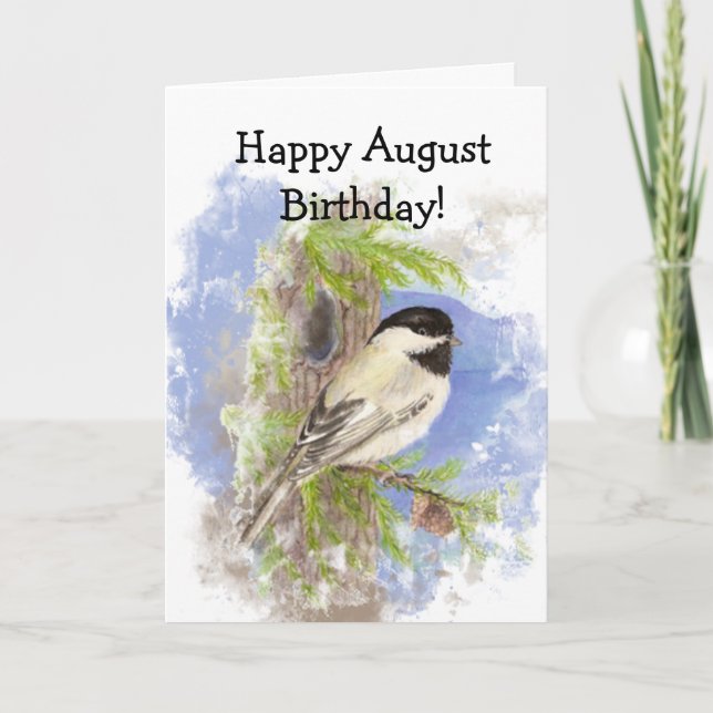 Watercolor Cute Chickadee Bird August Birthday Card (Front)