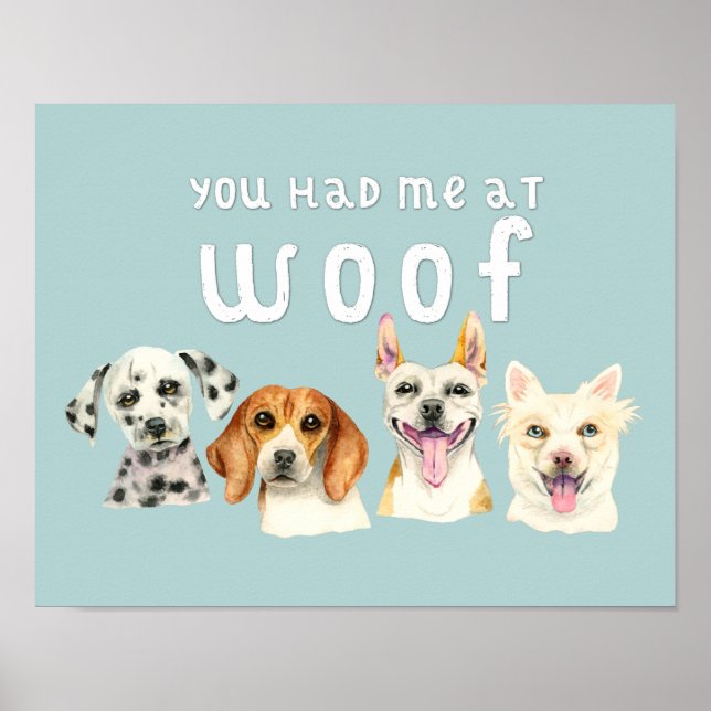 Watercolor Dog | You Had Me At Woof Poster (Front)