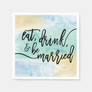 Watercolor Eat Drink And Be Married Wedding Napkin