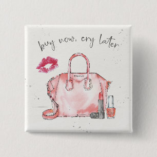 Watercolor Fashion Buy Now Cry Later 15 Cm Square Badge