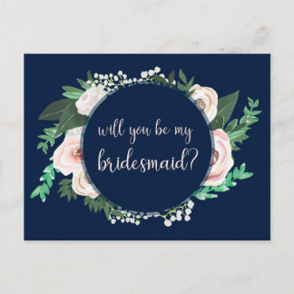 Watercolor Floral Will You Be My Bridesmaid Card