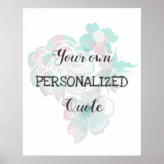 Watercolor flowers Personalised quote Poster