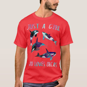 Watercolor Killer Whales Ocean Just A Girl Who Lov T-Shirt