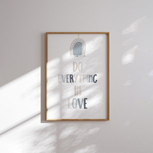 Watercolor neutral Do everything in love poster