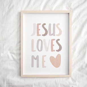 Watercolor Neutral Jesus loves me poster