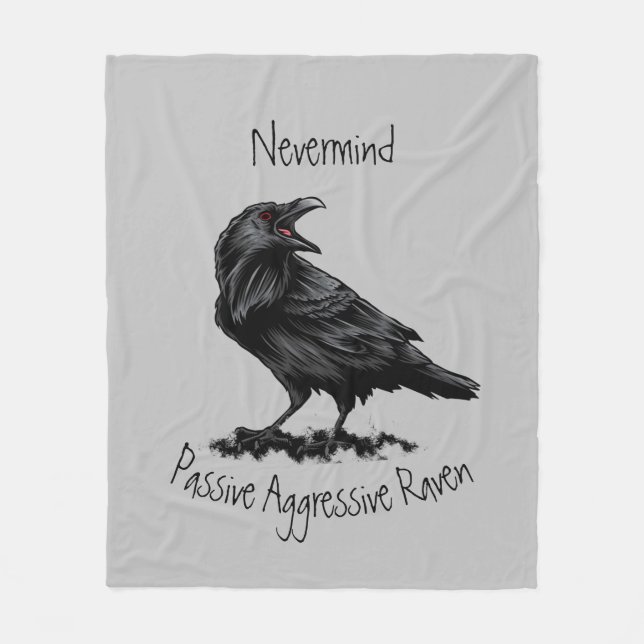 Watercolor Passive Aggressive Raven fun Quote  Key Fleece Blanket (Front)