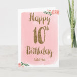 Watercolor Pink and Gold Glitter 10th Birthday Card<br><div class="desc">Personalised watercolor pink and gold 10th birthday card, which says "happy 10th birthday" in a gold glitter design on the front of the card. Please note there is not actual glitter on this product but a design effect. You will be able to easily personalise the front with her name. The...</div>