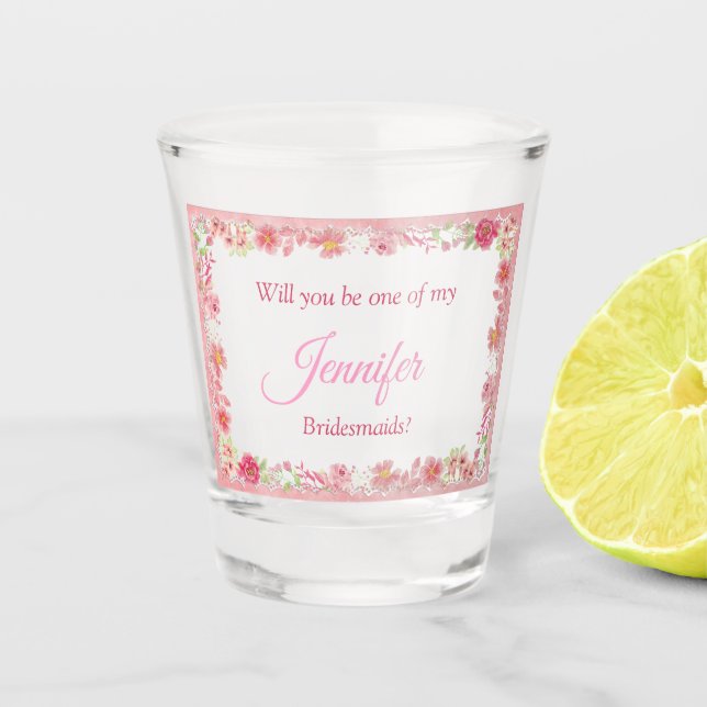 Watercolor Pink Floral Be My Bridesmaid   Shot Glass (Front)