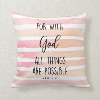 watercolor pink with God all things are possible Cushion