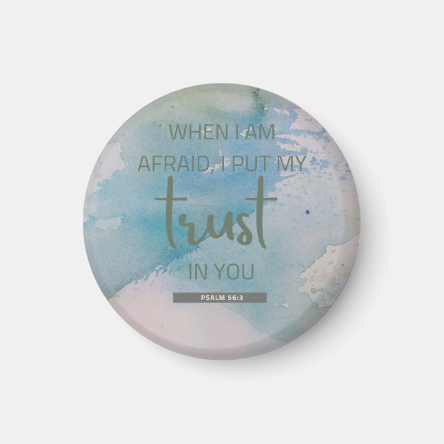 Watercolor Psalm 56:3 Magnet (Front)