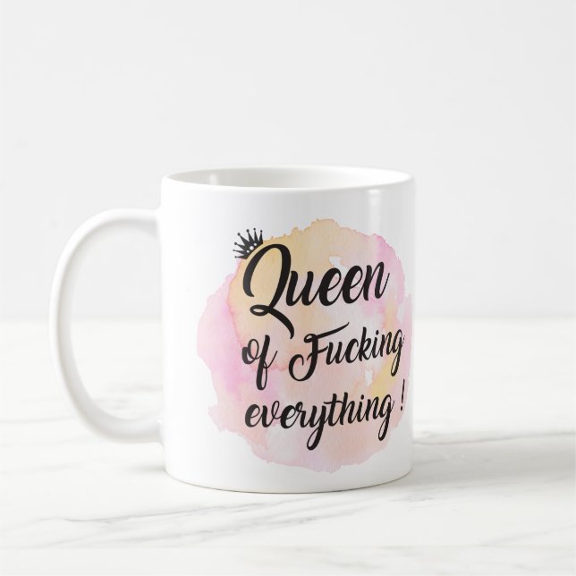 Watercolor Queen of f*cking everything ! Coffee Mug (Left)