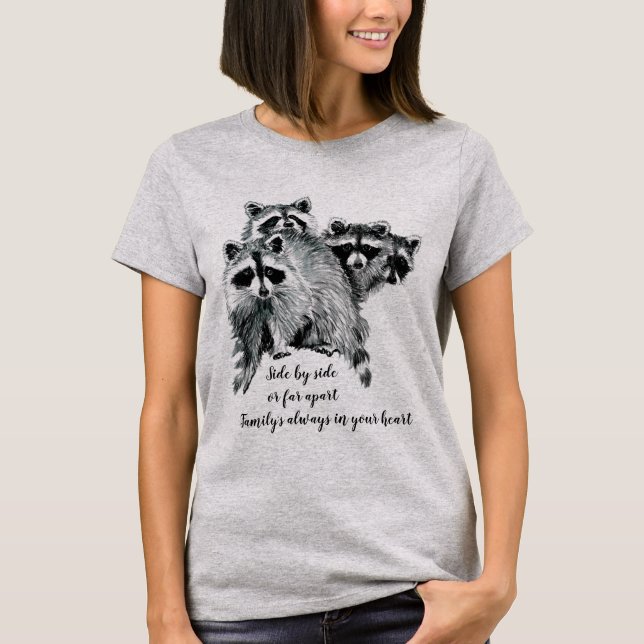 Watercolor Racoon Family  Inspirational Quote T-Shirt (Front)