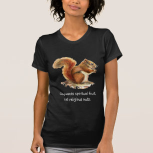 Watercolor Red Squirrel, Funny Quote T-Shirt