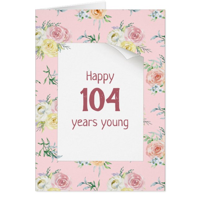 Watercolor Rose 104th Birthday Card (Front)