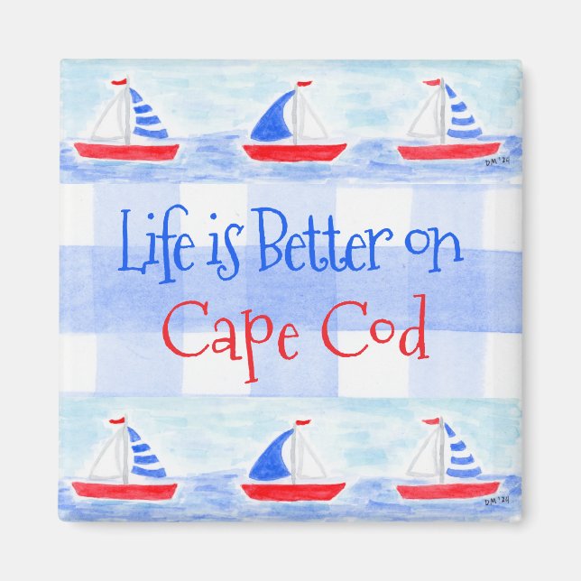 Watercolor Sailboat Check LIFE is Better TOWN NAME Magnet (Front)