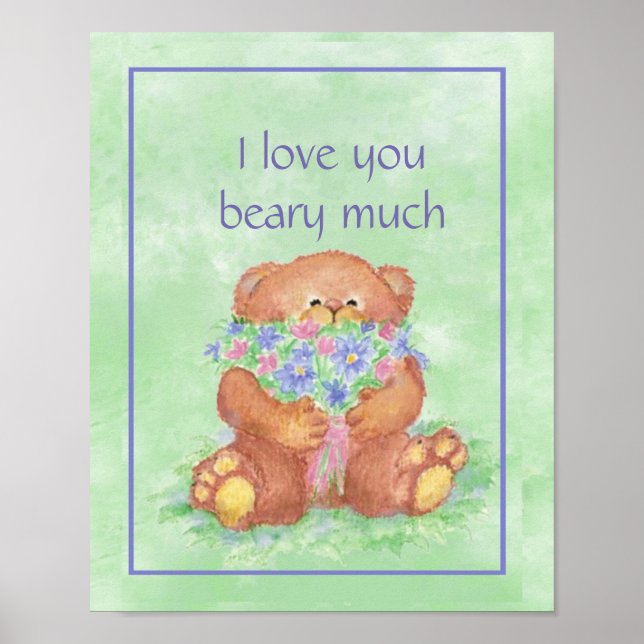 Watercolor Teddy Bear Armful of Flowers Love Beary Poster (Front)