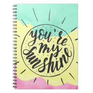 Watercolor / You're My Sunshine Notebook