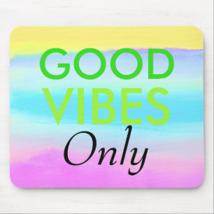 Watercolors Good Vibes Only Mouse Pad