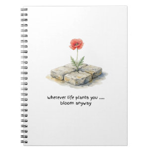Watercolour Poppy Wherever Life Plants You Notebook
