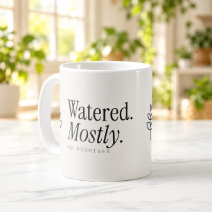 Watered Mostly No Promises Plant Lover Mug