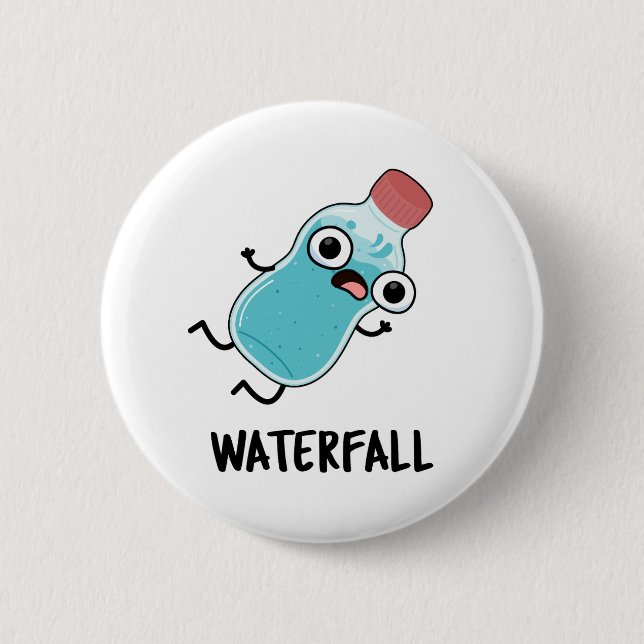 Waterfall Funny Water Pun  6 Cm Round Badge (Front)