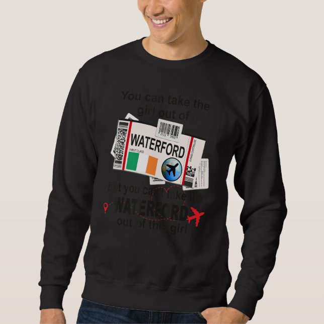 Waterford Girl  Waterford Boarding Pass  Waterford Sweatshirt (Front)