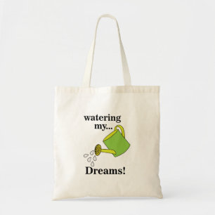 Watering My Dreams Watering Can Tote Bag