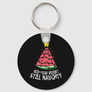 Watermelon Mid Year Report Still Naughty Christmas Key Ring